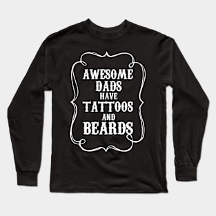 Awesome Dads Have Tattoos And Breads Long Sleeve T-Shirt